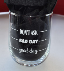 1 ~ Stemless Wine Glass «Good Day, Bad Day, Don’t Ask» 4.25″H Funny Gift Novelty